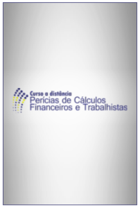 Entenda e pratique a legilação de cálculos - Faça o curso Perícias de Cálculos Financeiros e Trabalhistas - CLIQUE AQUI
